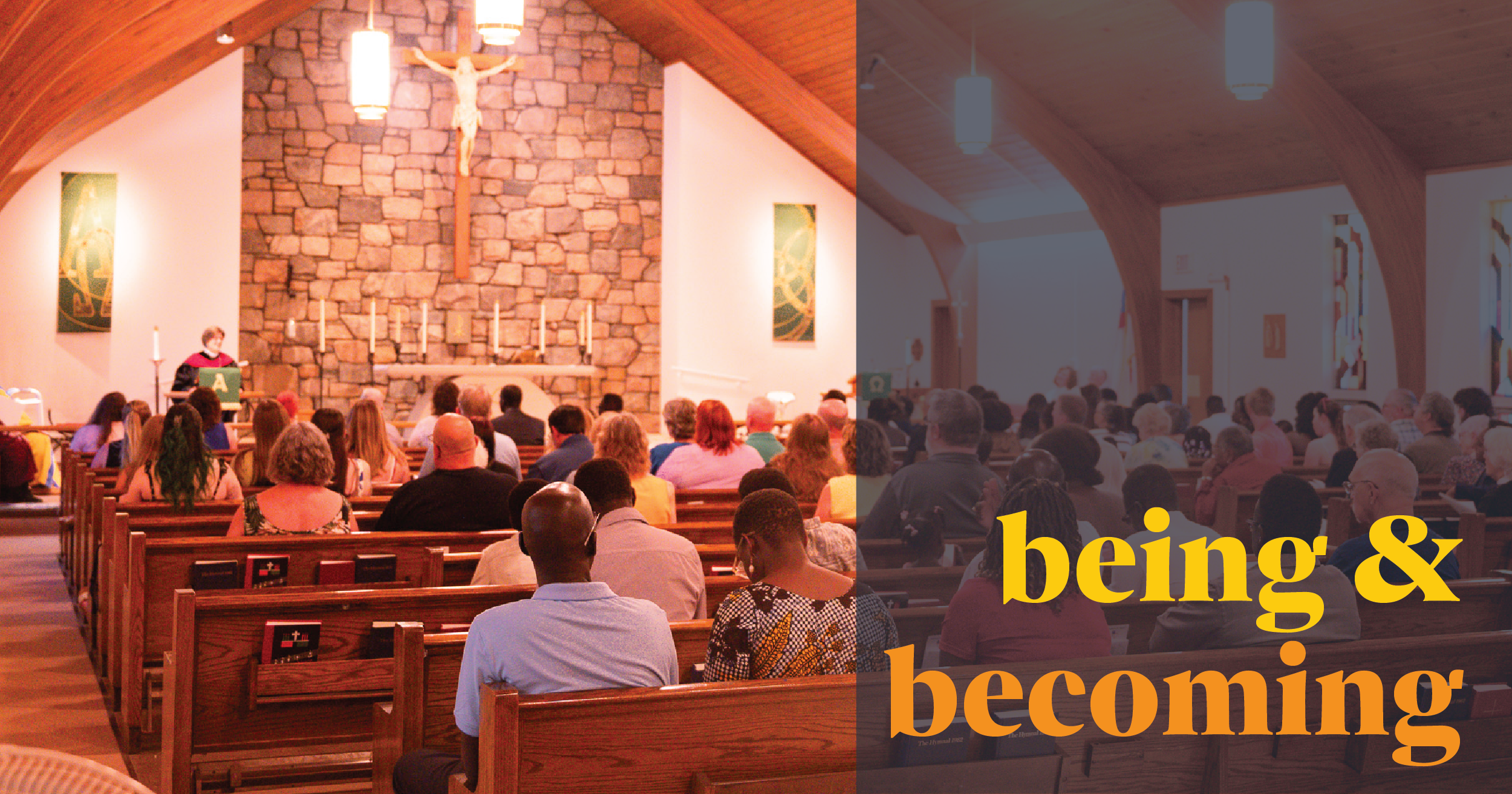 Congregation seated in a church sanctuary with a stone altar and crucifix; text overlay reads "being & becoming" in yellow letters.