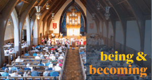 A full church shot from the rear of the nave in a balcony. At the front, ordinands for the priesthood stand with their sponsors. Bishop Skip stands in the middle of them. A semi-transparent blue bar is over the right third of the image and it reads, "being & becoming" in bold yellow and rich orange lowercase serif font.