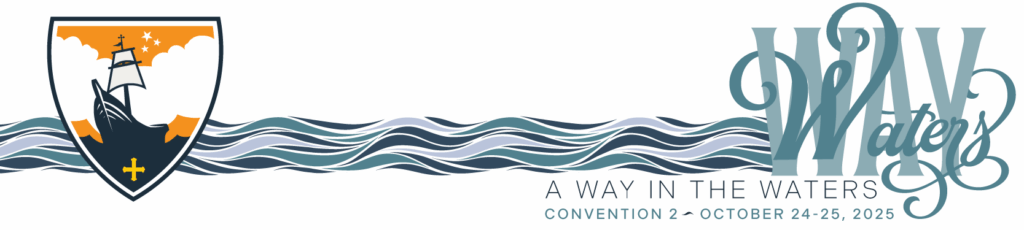 The primary graphic of the image is a stylized illustration of water with three shades of blue squiggles that are grouped together to look like a lake with gently waving water. On the left side of the image is the shield of the diocese which features a two-sailed ship cutting boldly through the waves in front of a sky with white fluffy clouds and three stars, one of which is larger than the other two. The right side of the image features stylized text in the two darkest shades of blue from the water graphic. In all caps, in the lighter of the two shades, it reads "WAY." Weaving and waving out of that word in a darker blue with wave-like letter flourishes, the text reads "Waters." Finally, the bottom of the graphic reads, "A WAY IN THE WATERS" and "CONVENTION 2 - OCTOBER 24-25, 2025." The overall effect of the graphic is of both calm and movement, forward motion and peace.