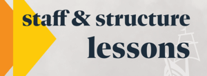Image Description: Image reads "staff & structure lessons."