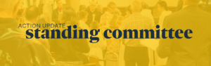 Image Reads: Action Update Standing Committee against a semi-transparent bold yellow background over a photo of a deacon proclaiming the gospel.